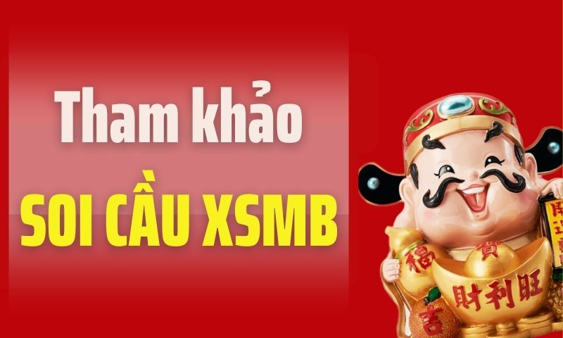 Tham khảo soi cầu XSMB